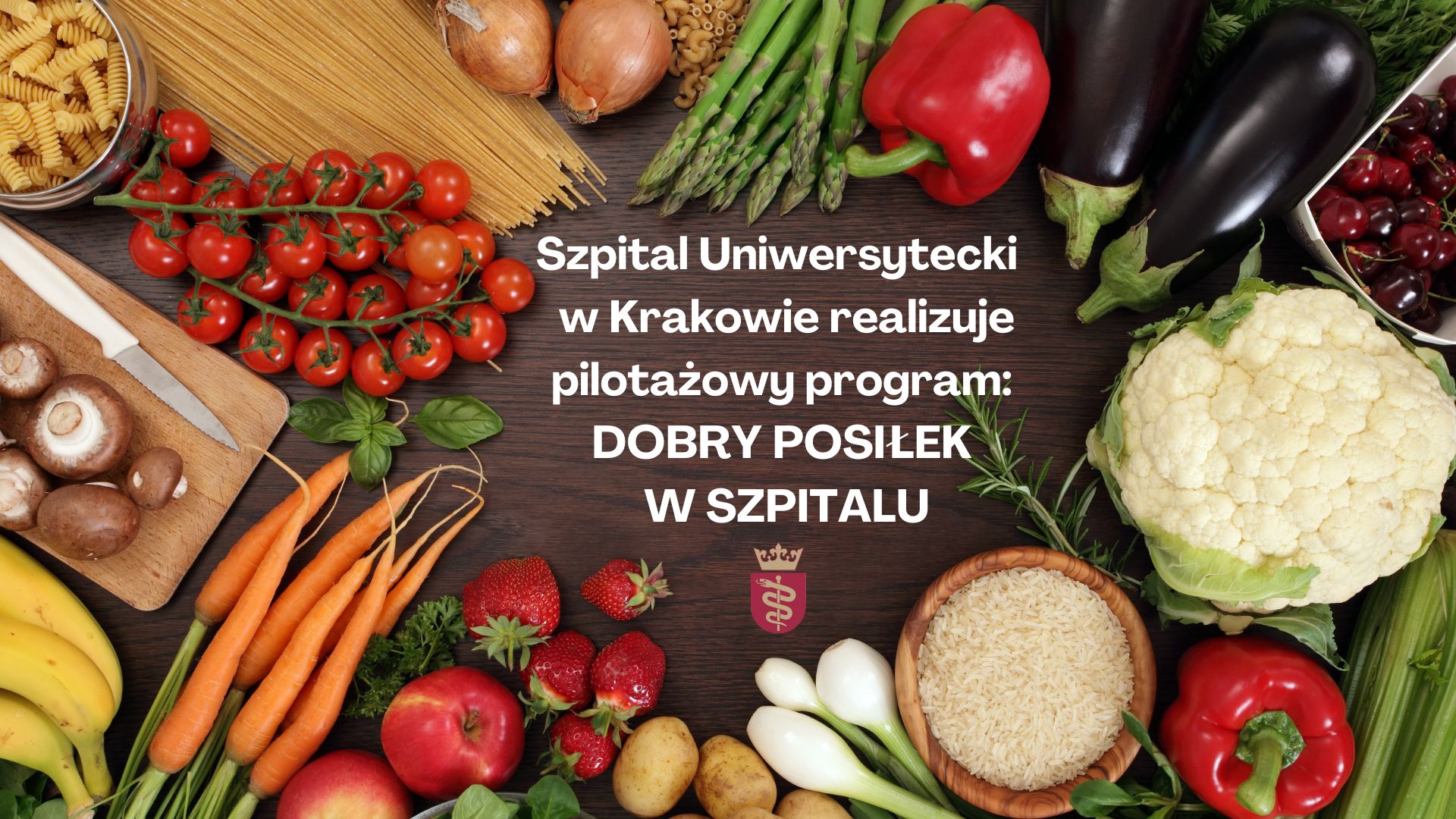 Szpital Uniwersytecki w Krakowie realizuje pilotażowy program DOBRY POSIŁEK W SZPITALU