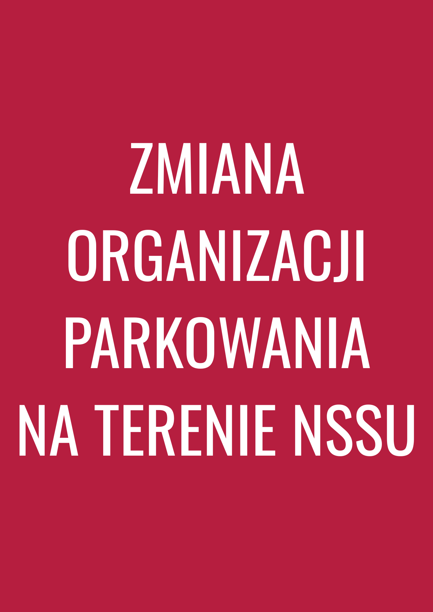 Change in parking organization at NSSU premises at Jakubowskiego 2